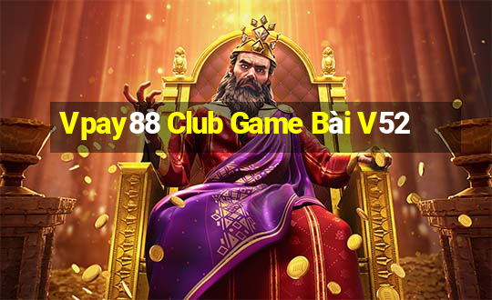 Vpay88 Club Game Bài V52