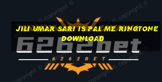 jili umar sari is pal me ringtone download