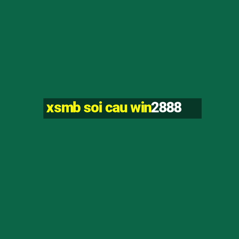 xsmb soi cau win2888