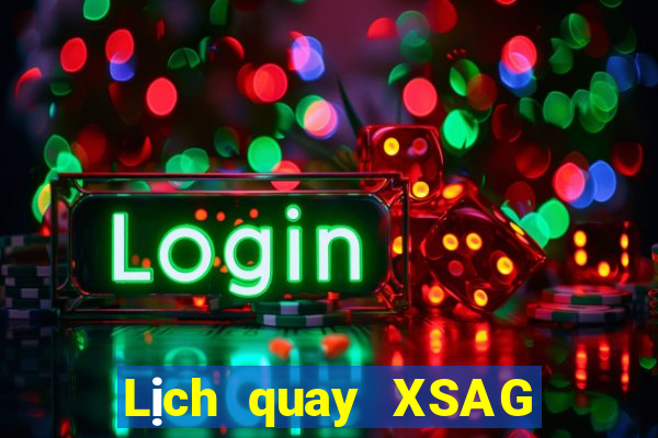 Lịch quay XSAG hôm nay