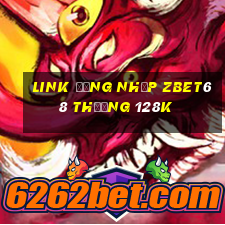 Link đăng nhập Zbet68 Thưởng 128k