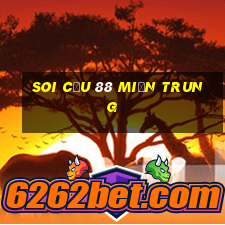 soi cầu 88 miền trung