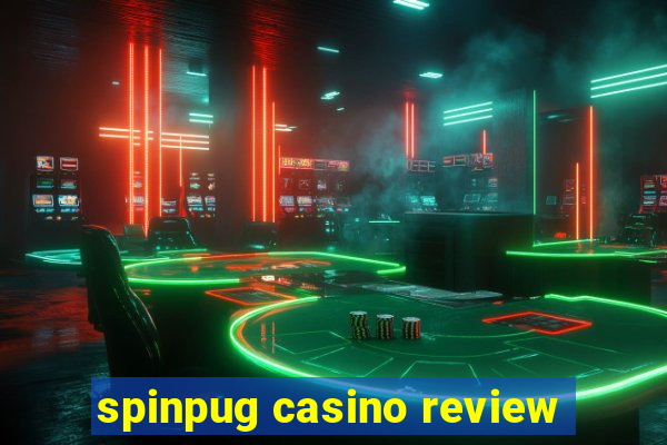 spinpug casino review