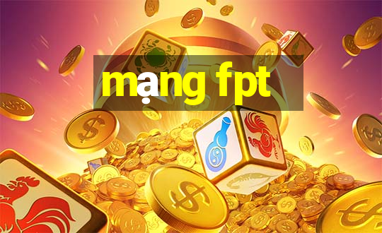 mạng fpt