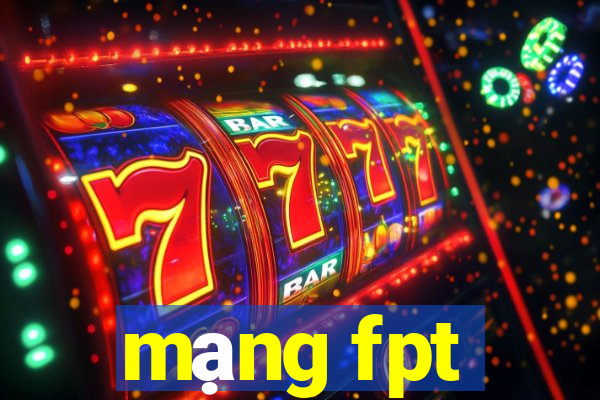 mạng fpt