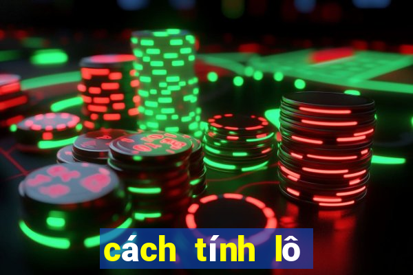 cách tính lô đề chuẩn nhất