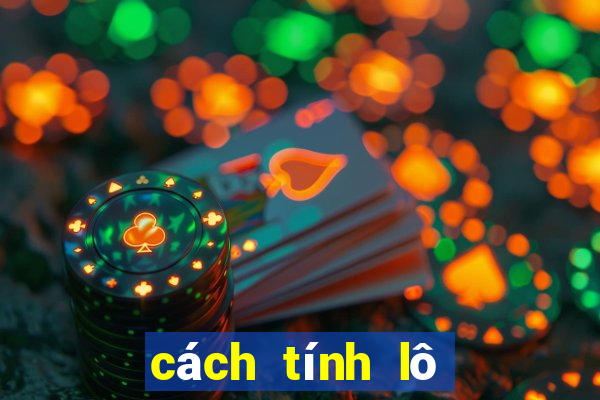 cách tính lô đề chuẩn nhất