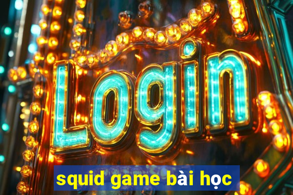 squid game bài học