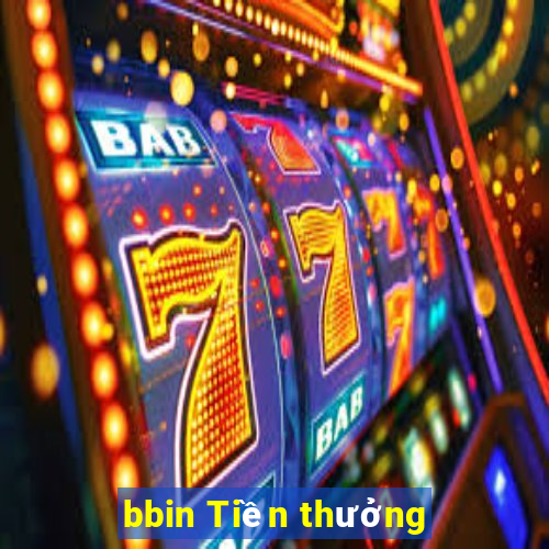 bbin Tiền thưởng