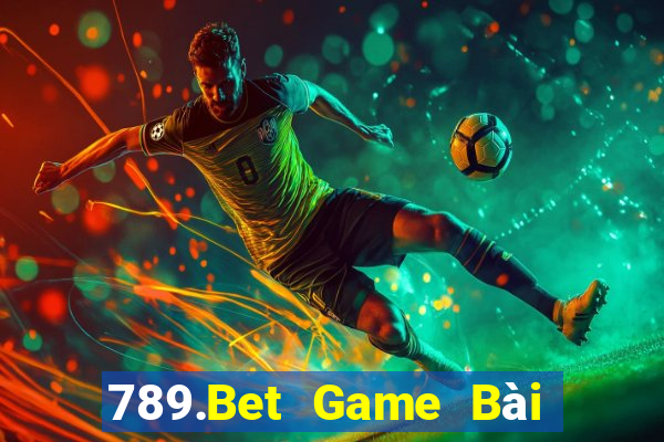 789.Bet Game Bài Uống Rượu