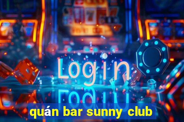 quan bar sunny club