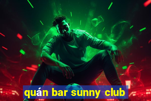 quan bar sunny club