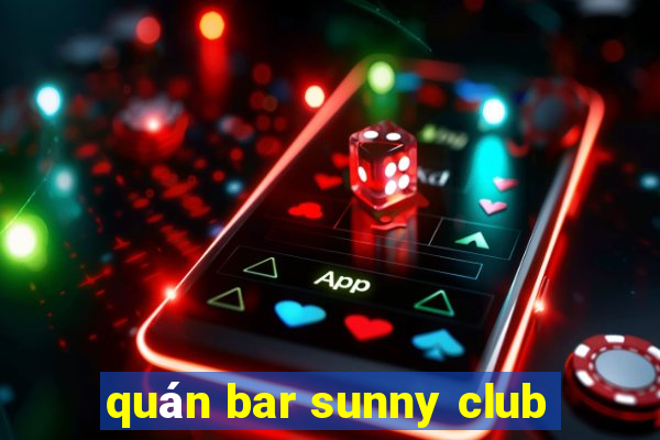 quan bar sunny club