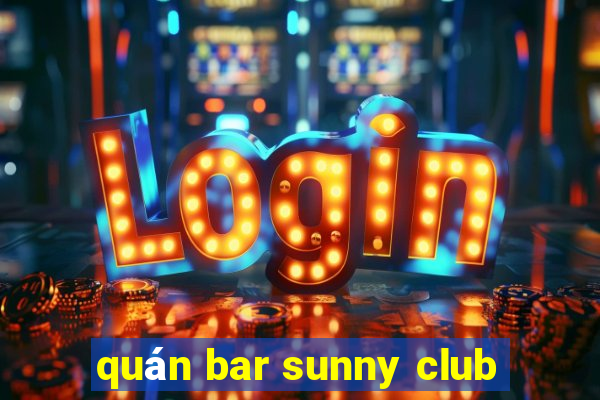 quan bar sunny club