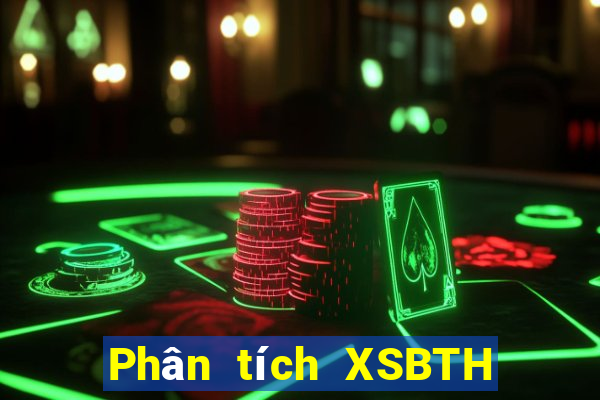 Phân tích XSBTH ngày 12