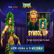 u20 châu a trực tiếp