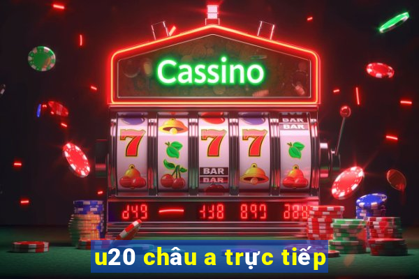 u20 châu a trực tiếp