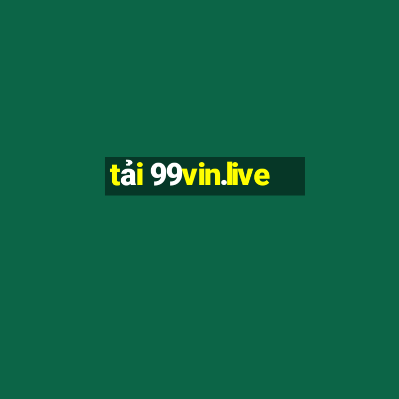 tải 99vin.live