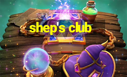 shep's club