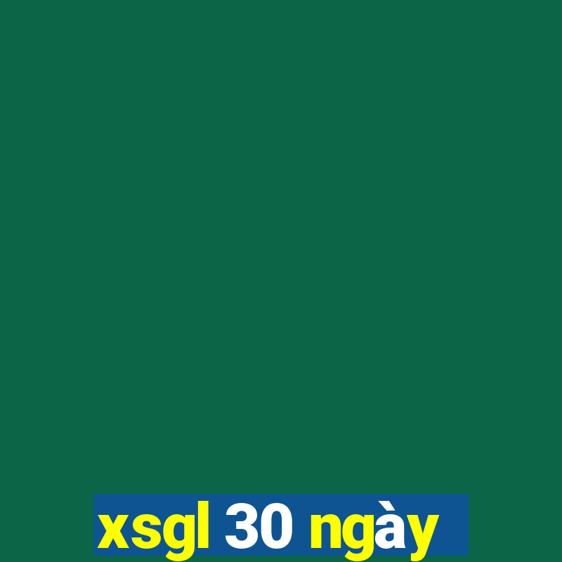 xsgl 30 ngay