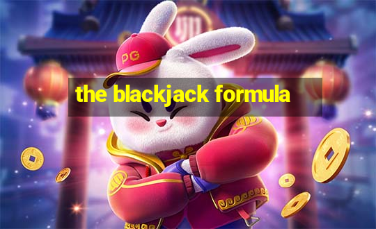 the blackjack formula