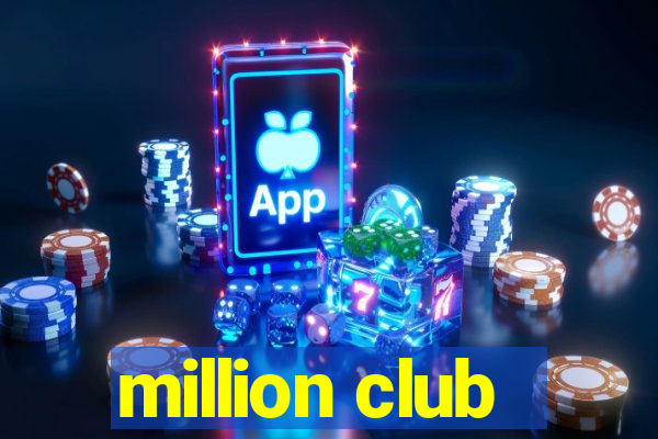 million club