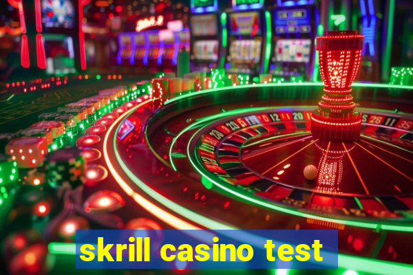 skrill casino test