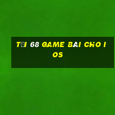 tải 68 game bài cho ios