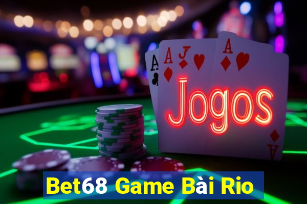 Bet68 Game Bài Rio