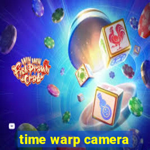 time warp camera