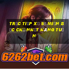 trực tiếp xổ số miền bắc chủ nhật hàng tuần