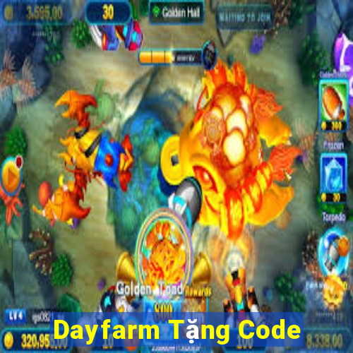 Dayfarm Tặng Code