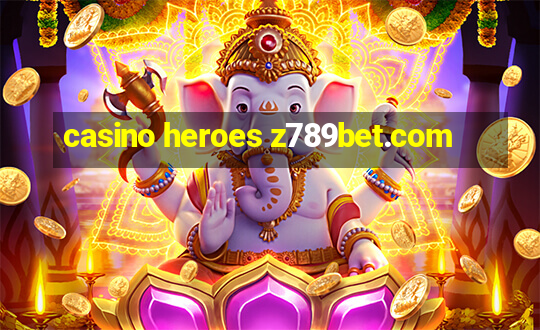 casino heroes z789bet.com