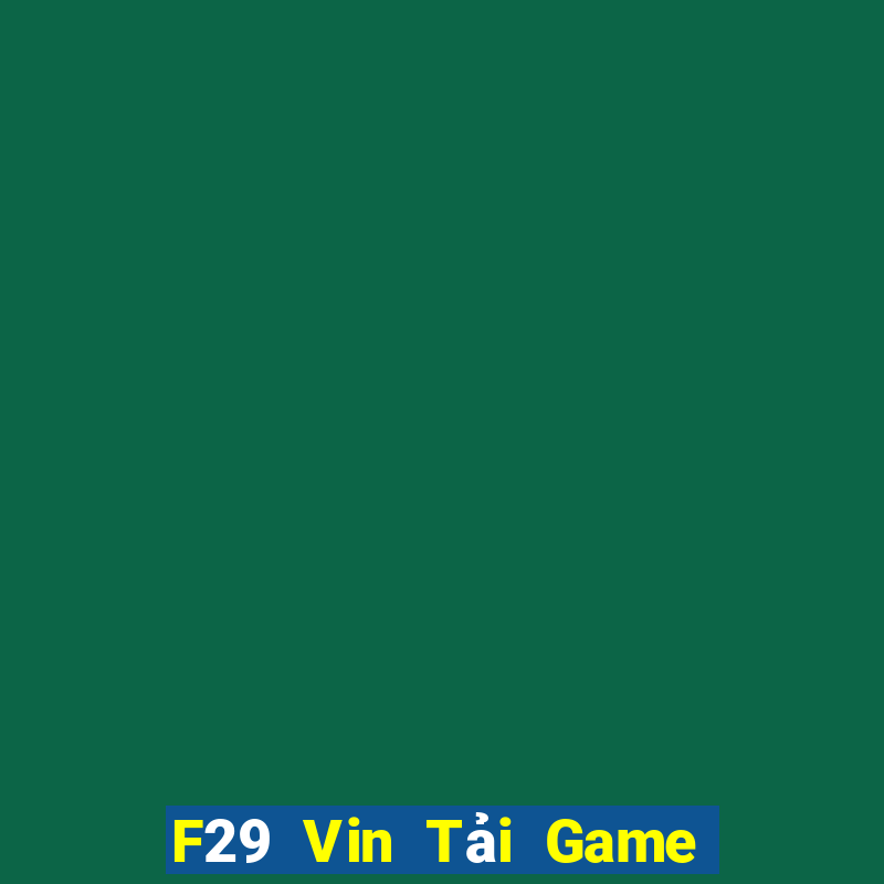 F29 Vin Tải Game Bài B52