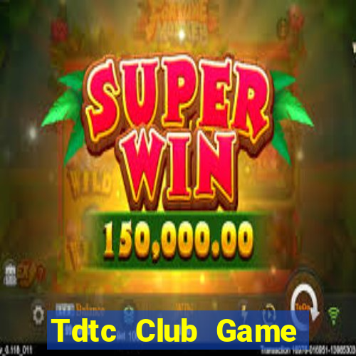 Tdtc Club Game Bài G52