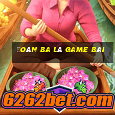 Đoán ba lá game bài