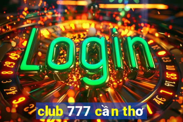 club 777 cần thơ