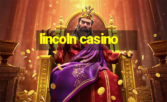 lincoln casino