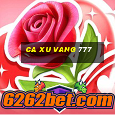 ca xu vang 777