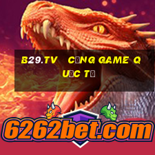 b29.tv   cổng game quốc tế