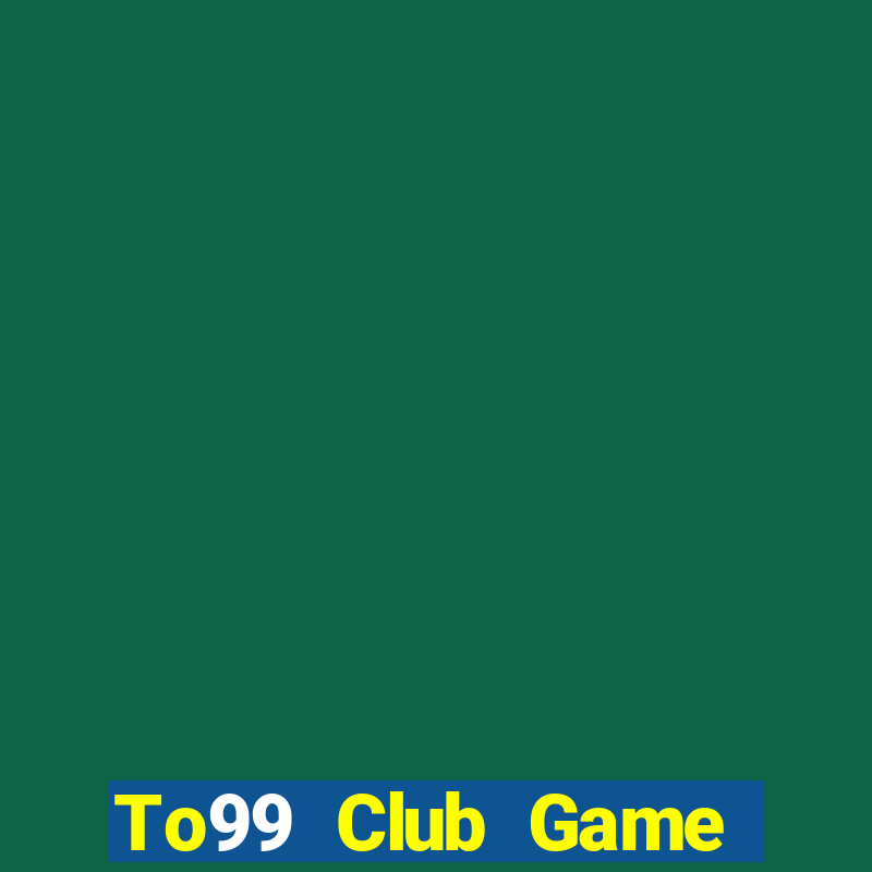 To99 Club Game Bài B29