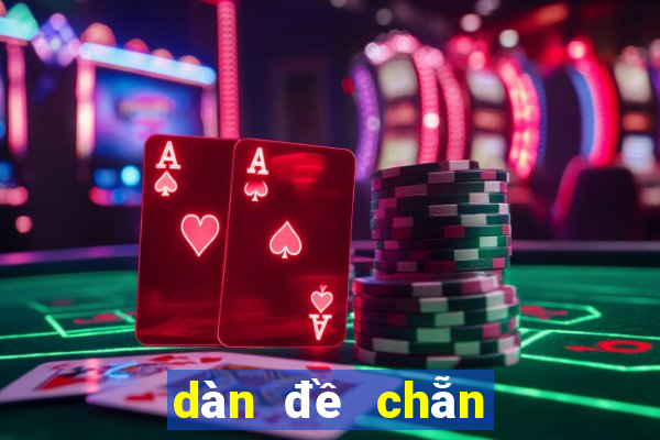 dàn đề chẵn chẵn bao nhiêu con