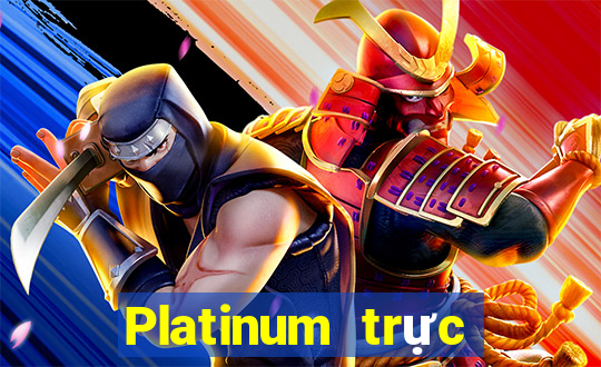 Platinum trực tuyến dự phòng