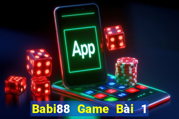 Babi88 Game Bài 1 Đổi 1