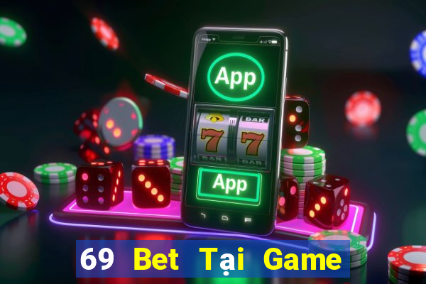 69 Bet Tại Game Bài B52 Đổi Thưởng