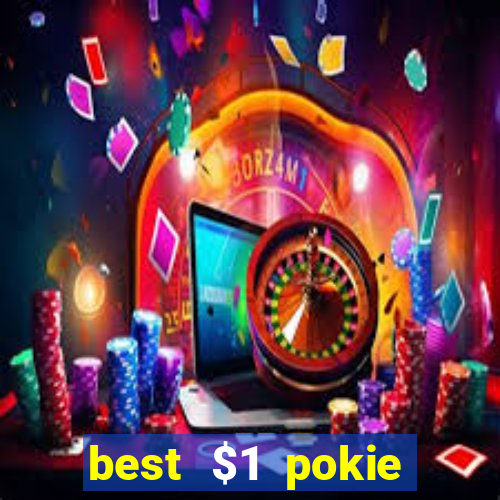 best $1 pokie deposit casino