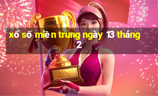 xổ số miền trung ngày 13 tháng 2