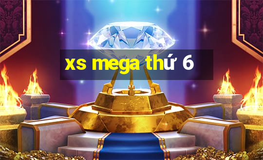 xs mega thứ 6