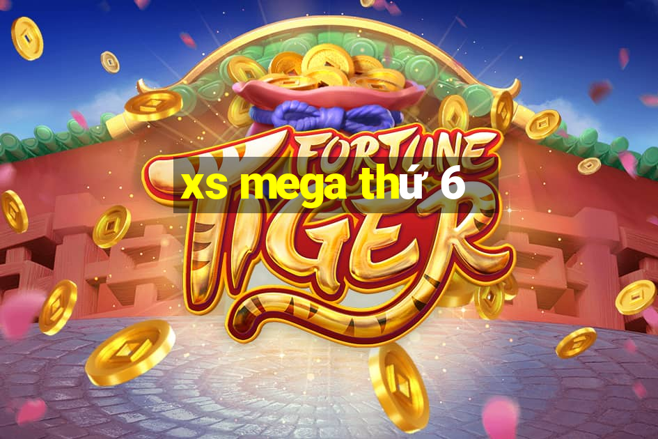 xs mega thứ 6