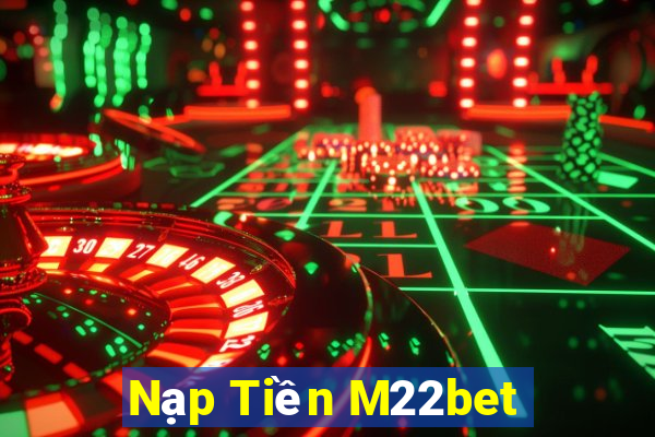 Nạp Tiền M22bet